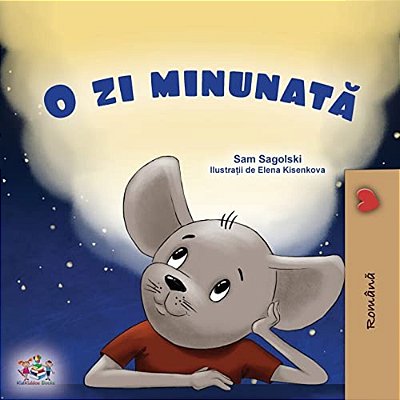 A Wonderful Day (Romanian Children's Book)-..