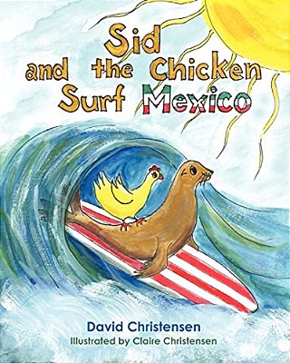 Sid And The Chicken Surf Mexico-..