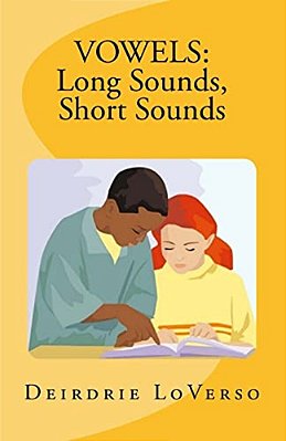 Vowels: Long Sounds, Short Sounds: (Teacher's Edition)-..