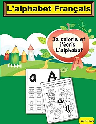 L'Alphabet Français: Je Colorie Et J'Écris L'Alphabet-..