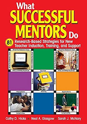 What Successful Mentors Do: 81 Research-Based Strategies For New Teacher Induction, Training, And Support-..