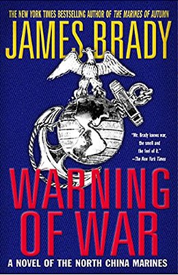Warning Of War: A Novel Of The North China Marines-..