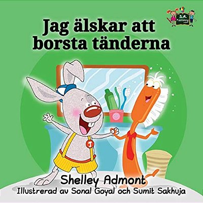 I Love To Brush My Teeth: Swedish Edition-..