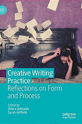 Creative Writing Practice: Reflections On Form And Process-..