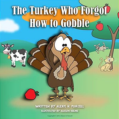 The Turkey Who Forgot How To Gobble-..