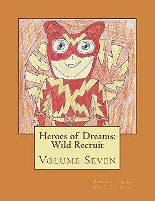 Heroes Of Dreams: Wild Recruit: Heroes Of Dreams: Wild Recruit-..