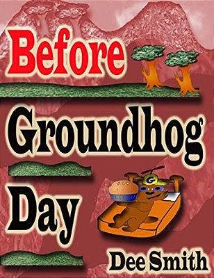 Before Groundhog Day: A Rhyming Picture Book For Children In Celebration Of Groundhog Day-..