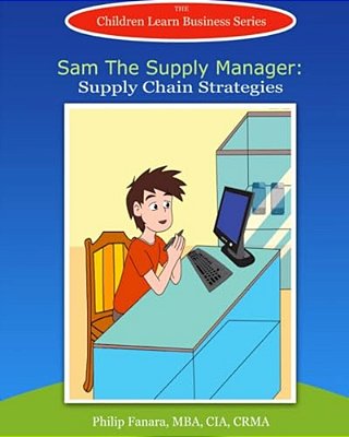 Sam The Supply Manager: Supply Chain Strategies-..