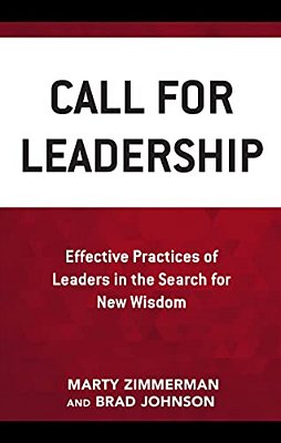 Call For Leadership: Effective Practices Of Leaders In The Search For New Wisdom-..