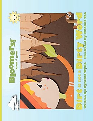 Dirt Is Not A Dirty Word-..