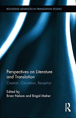Perspectives On Literature And Translation: Creation, Circulation, Reception-..