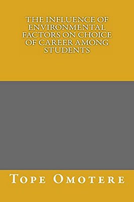 The Influence Of Environmental Factors On Choice Of Career Among Students-..