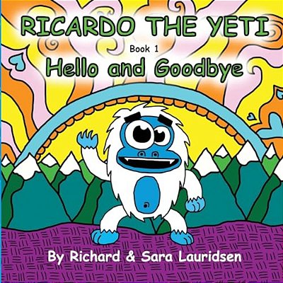 Ricardo The Yeti: Hello And Goodbye-..