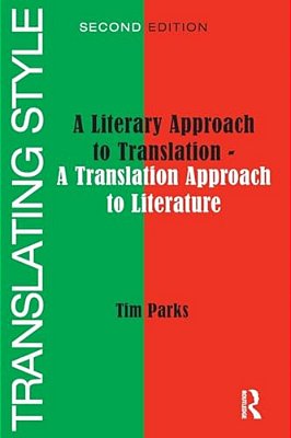 Translating Style: A Literary Approach To Translation - A Translation Approach To Literature-..