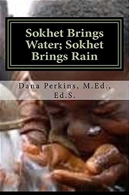 Sokhet Brings Water; Sokhet Brings Rain: Metu Neter Folklore Primer-..