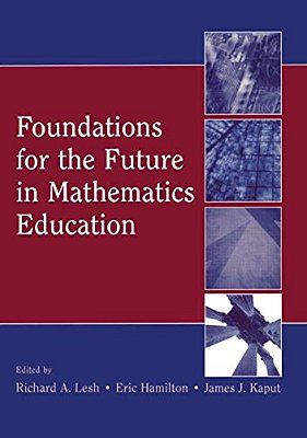 Foundations For The Future In Mathematics Education-..