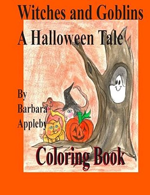 Witches And Goblins A Halloween Tale: A Halloween Tale-..