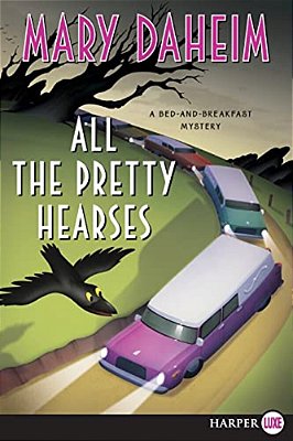 All The Pretty Hearses: A Bed-And-breakfast Mystery-..