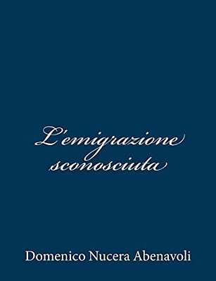 L'Emigrazione Sconosciuta-..