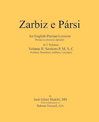 Zarbiz E Parsi: Volume II: Prefixes, Mesofixes, Suffixes, Concepts-..