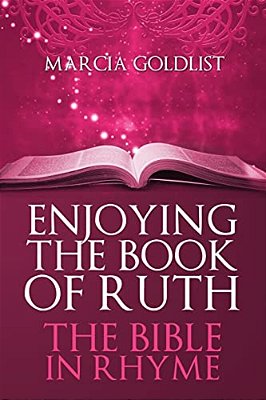Enjoying The Book Of Ruth: The Bible In Rhyme-..