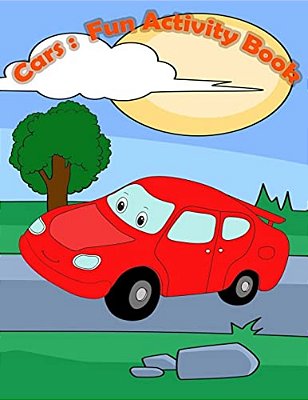 Cars: Fun Activity Book:: Kids Activities Book With Fun And Challenge In Cars Theme: Trace Lines, Coloring, Find The Differe-..
