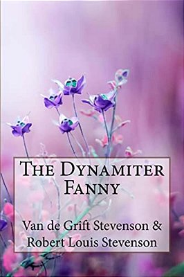 The Dynamiter Fanny Van De Grift Stevenson & Robert Louis Stevenson-..
