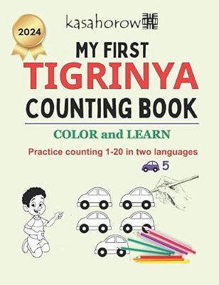 My First Tigrinya Counting Book: Colour And Learn 1 2 3-..