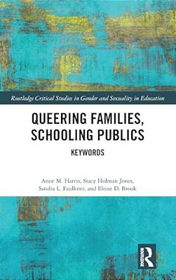 Queering Families, Schooling Publics: Keywords-..
