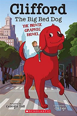Clifford The Big Red Dog: The Movie Graphic Novel-..