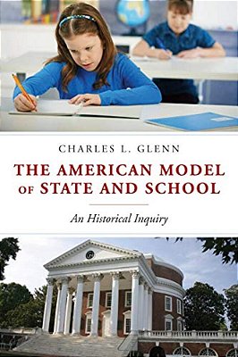 American Model Of State And School: An Historical Inquiry-..