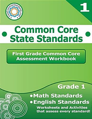 First Grade Common Core Assessment Workbook: Common Core State Standards-..