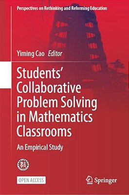 Students' Collaborative Problem Solving In Mathematics Classrooms: An Empirical Study-..