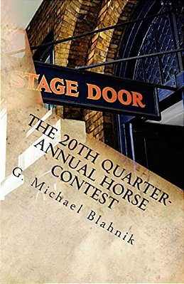 The 20Th Quarter-Annual Horse Contest: A Play In Two Acts-..