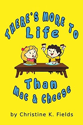 There's More To Life Than Mac And Cheese: Pb And J Every Day-..