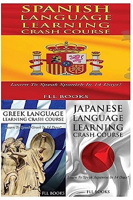 Spanish Language Learning Crash Course + Greek Language Learning Crash Course + Japanese Language Learning Crash Course-..