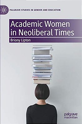 Academic Women In Neoliberal Times-..