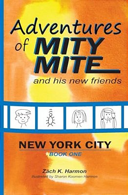 Adventures Of Mity Mite: Book One: New York City-..
