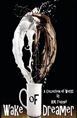 Wake Of Dreamer: A Collection Of Works-..