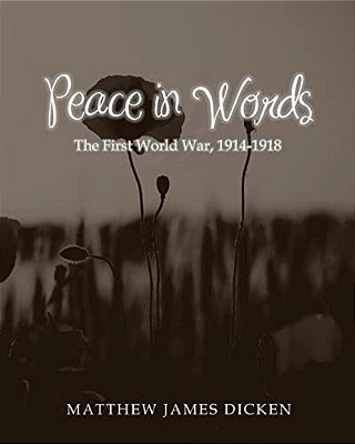 Peace In Words: The First World War, 1914-1918-..