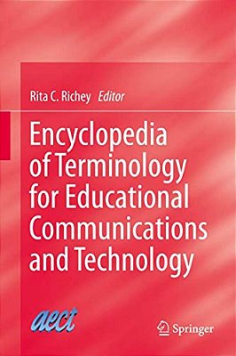 Encyclopedia Of Terminology For Educational Communications And Technology-..