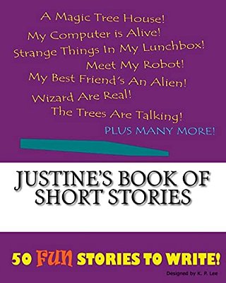 Justine's Book Of Short Stories-..