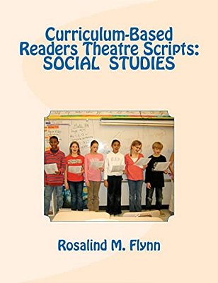 Curriculum-Based Readers Theatre Scripts: Social Studies-..