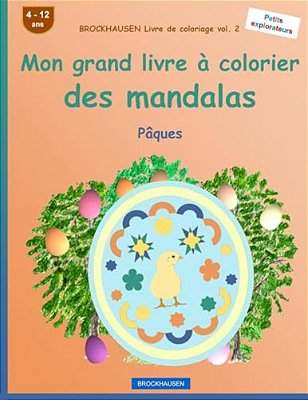 Brockhausen Livre De Coloriage Vol. 2 - Mon Grand Livre À Colorier Des Mandalas: Pâques-..