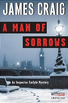 A Man Of Sorrows: An Inspector Carlyle Mystery-..