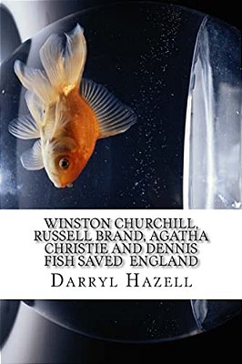 Winston Churchill, Russell Brand, Agatha Christie And Dennis Fish Saved England: The Fight For Westminster-..