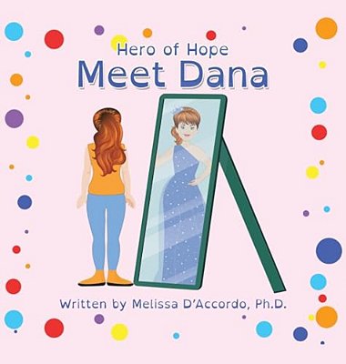 Hero Of Hope: Meet Dana-..