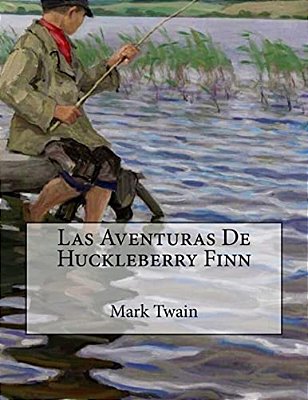 Las Aventuras De Huckleberry Finn-..
