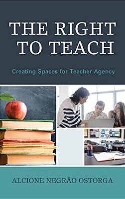 Right To Teach: Creating Spaces For Teacher Agency-..