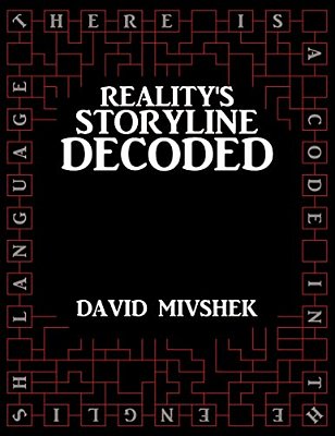 Reality's Storyline Decoded-..